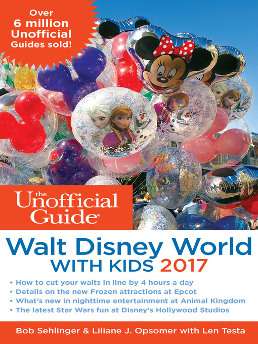Title details for The Unofficial Guide to Walt Disney World with Kids 2017 by Bob Sehlinger - Wait list